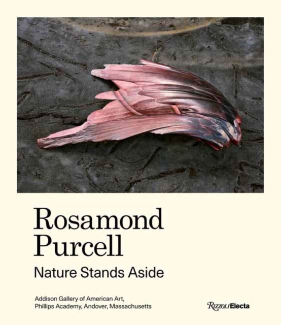 Mark Dion - Rosamond Purcell : Nature Stands Aside - Hardback