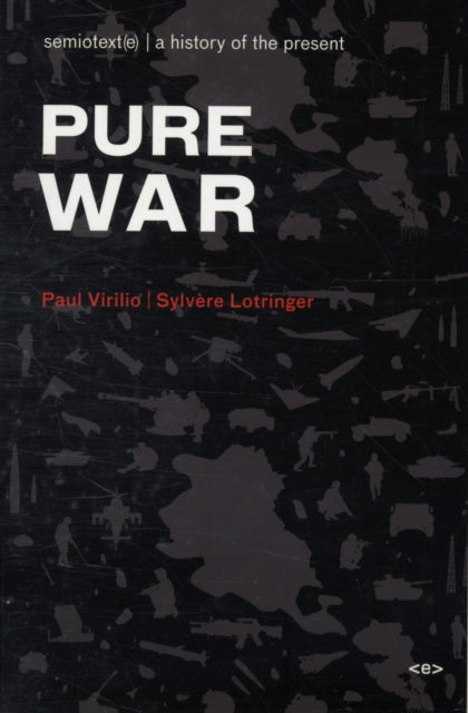 Sylvere Lotringer - Pure War - New Paperback