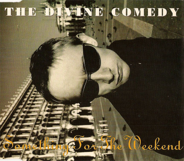 Divine Comedy - Something For The Weekend (A Casanova Companion No. 1