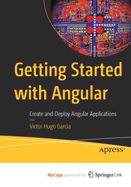 Garcia - Getting Started with Angular Create and Deploy Angular Appl