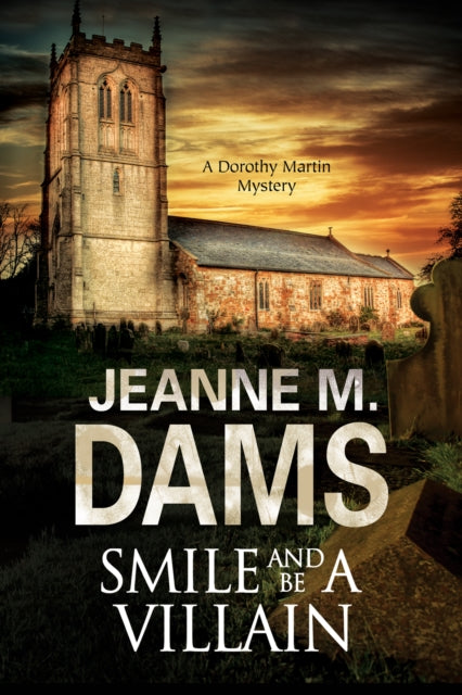 Jeanne M. Dams - Smile and Be a Villain - Hardback