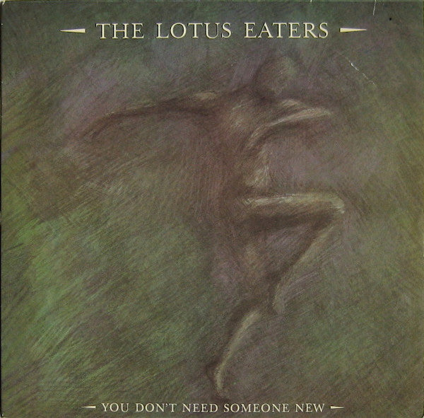 Lotus Eaters - You Don't Need Someone New - Used Vinyl Record 7"