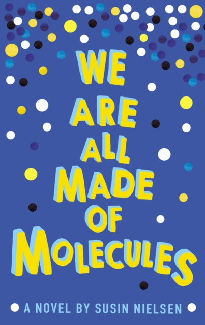 Susin Nielsen - We Are All Made of Molecules - Paperback