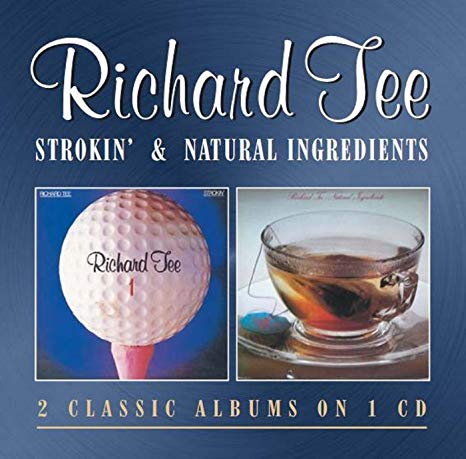 Richard Tee - Strokin' + Natural Ingredients - CD