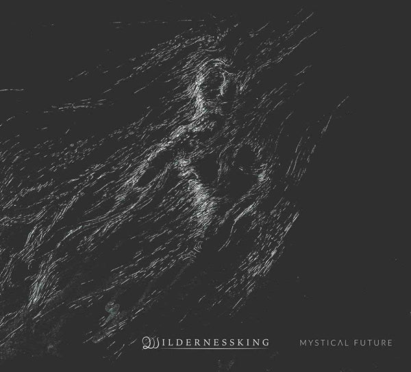 WILDERNESSKING - MYSTICAL FUTURE - CD
