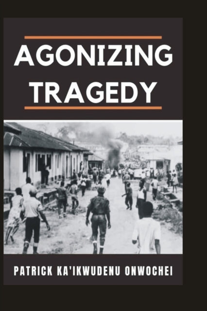 ONWOCHEI - AGONIZING TRAGEDY - New paperback or softback