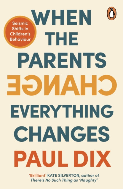 Paul Dix - When the Parents Change, Everything Changes : Seismic Shift