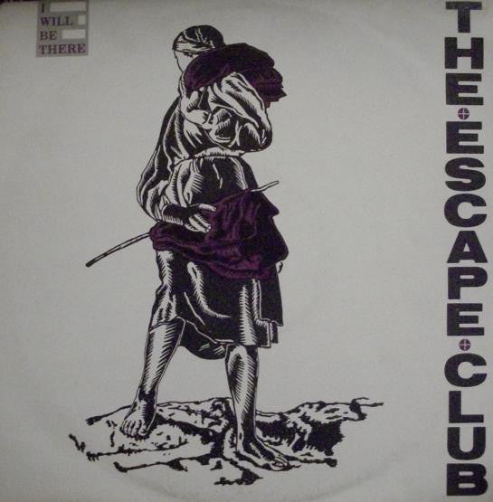 Escape Club - I Will Be There - Used Vinyl Record 7"