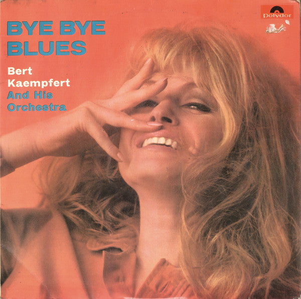 Bert Kaempfert & His - Bye Bye Blues - Used Vinyl Record