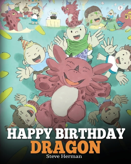 Herman - Happy Birthday, Dragon! Celebrate The Perfect Birthday For Y
