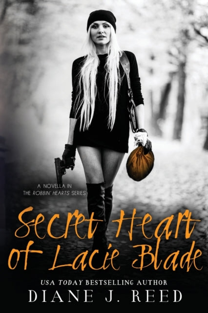 Reed - Secret Heart of Lacie Blade A Novella in the Robbin' Hearts Se