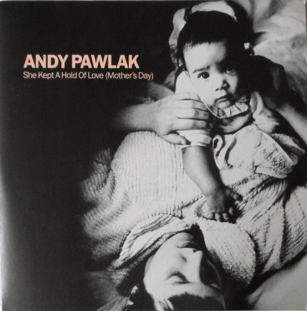 Andy Pawlak - She Kept A Hold Of Love (Mothers Day) - Used Vinyl Reco