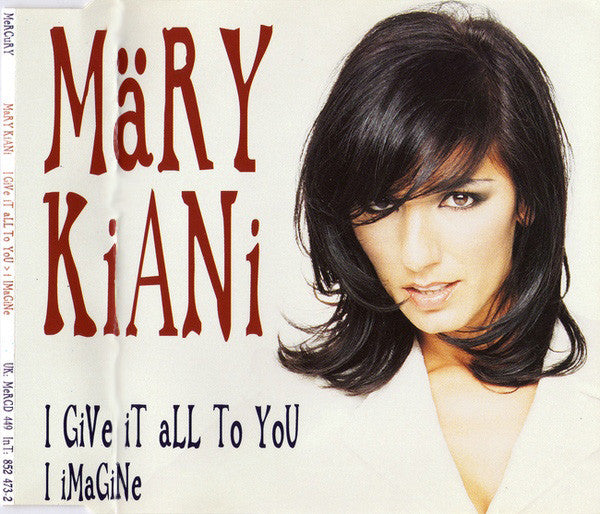 Mary Kiani - I Give It All To You / I Imagine - Used CD