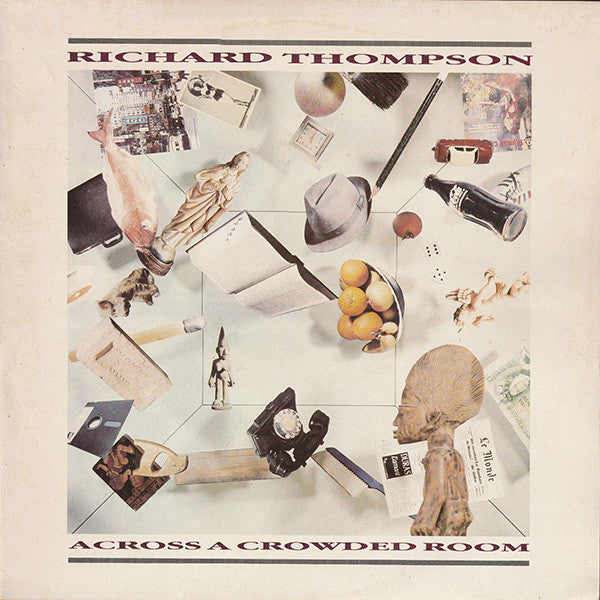 Richard Thompson - Across A Crowded Room - Used Vinyl Record