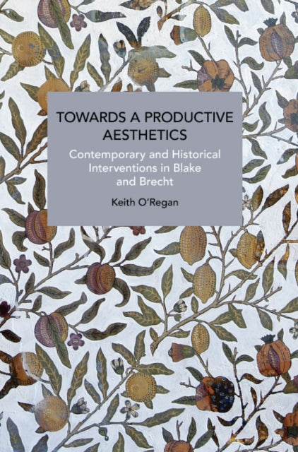Keith O'Regan - Towards a Productive Aesthetics : Contemporary and