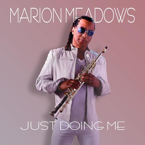 Marion Meadows - Just Doing Me - New CD