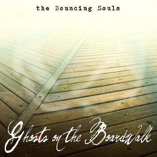 BOUNCING SOULS - GHOSTS ON THE BOARDWALK - Vinyl Record