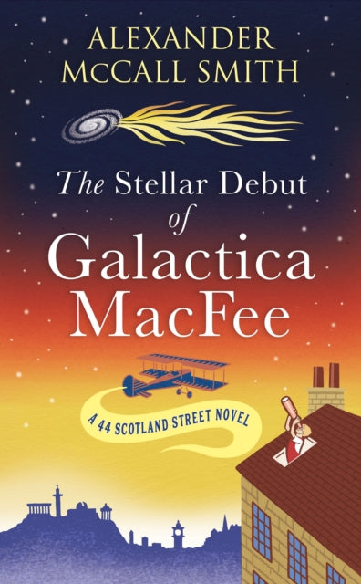 Alexander McCall Smi - Stellar Debut of Galactica MacFee : The New 44