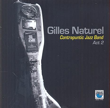 Gilles Naturel - Contrapuntic Jazz Band Act 2 - CD