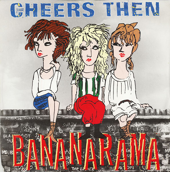 Bananarama - Cheers Then - Used Vinyl Record 7"