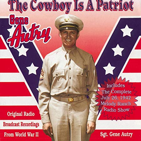 Gene Autry - Cowboy Is A Patriot - CD