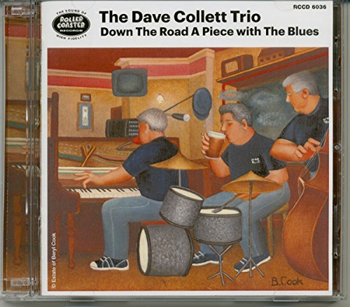COLLETT TRIO DAVE - DOWN THE ROAD A PIECE.. - CD