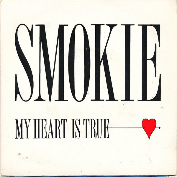 Smokie - My Heart Is True - Used Vinyl Record 7"