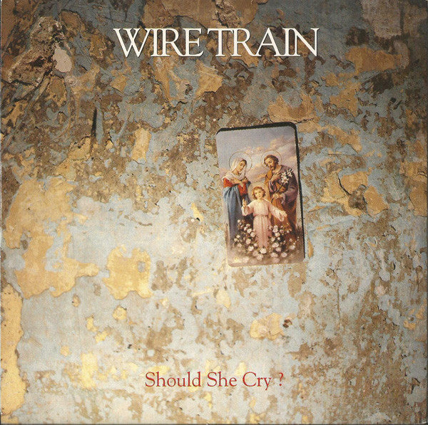 Wire Train - Should She Cry? - Used Vinyl Record 7"