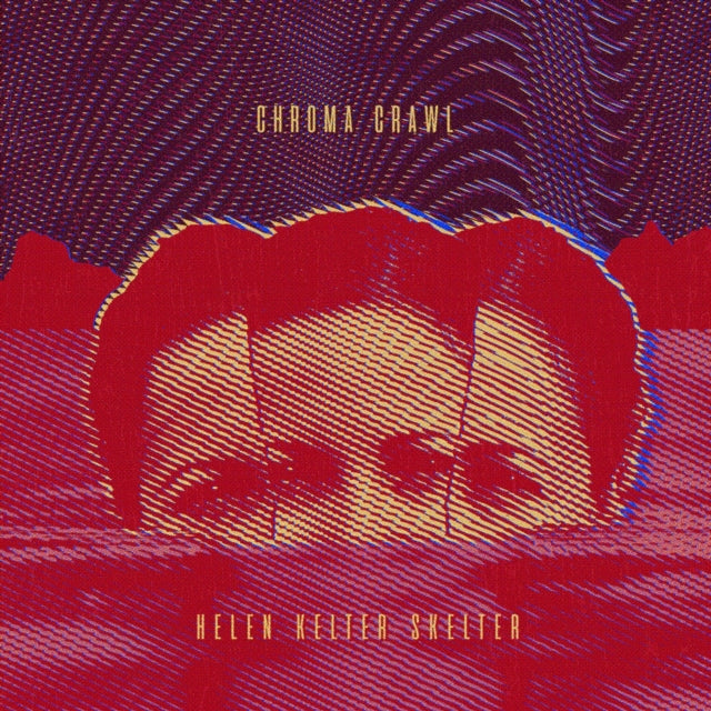 HELLEN KELTER SKELTE - CHROMA CRAWL - CD