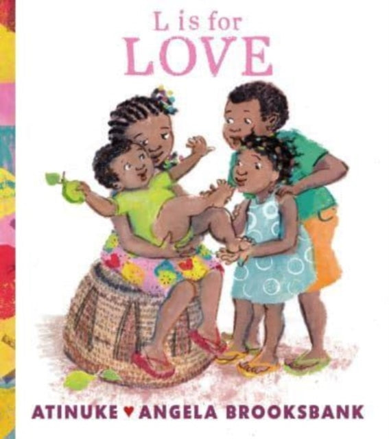 Atinuke - L is for Love - Hardback