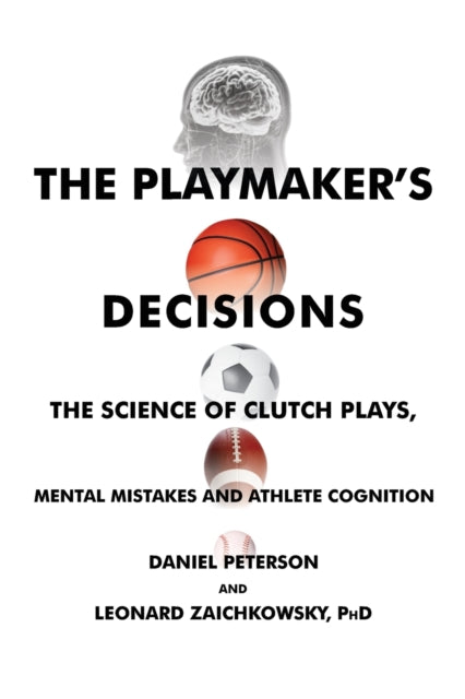 Peterson - Playmaker's Decisions The Science of Clutch Plays, Mental