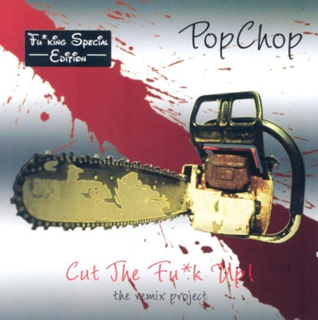 Popchop - Cut the F**k Up: the Remix Project - F** - CD
