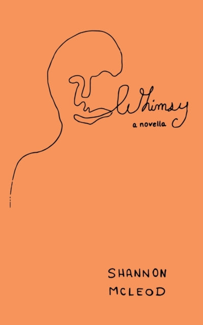 McLeod - Whimsy a novella - New paperback or softback