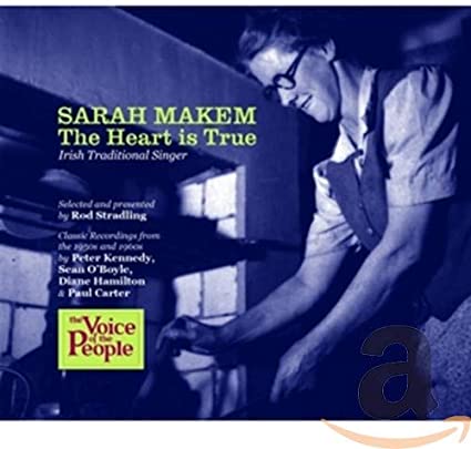 Sarah Makem - Heart Is True. Irish Traditional Singer. - CD