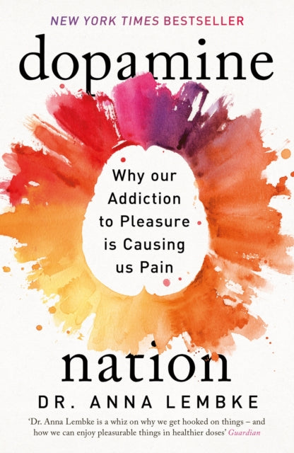 Dr Anna Lembk - Dopamine Nation Finding Balance in the Age of Indulg