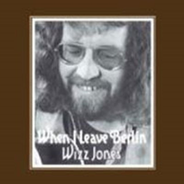 WIZZ JONES - WHEN I LEAVE BERLIN - CD