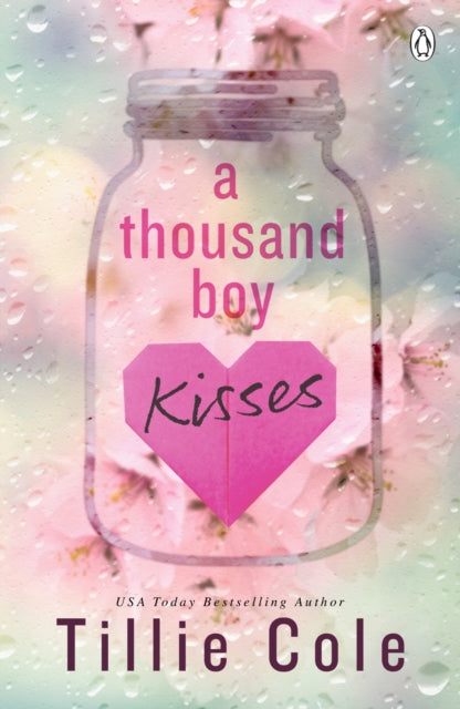 Tillie Cole - A Thousand Boy Kisses : The unforgettable love story and