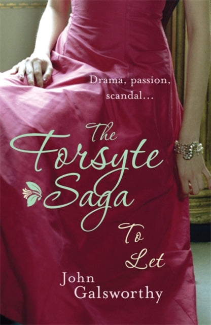 John Galsworthy - Forsyte Saga 3: To Let - Paperback