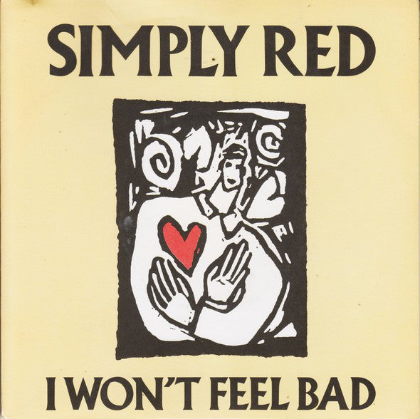 Simply Red - I Won't Feel Bad - Used Vinyl Record 7"