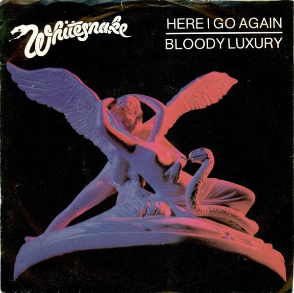 Whitesnake - Here I Go Again / Bloody Luxury - Used Vinyl Record 7"