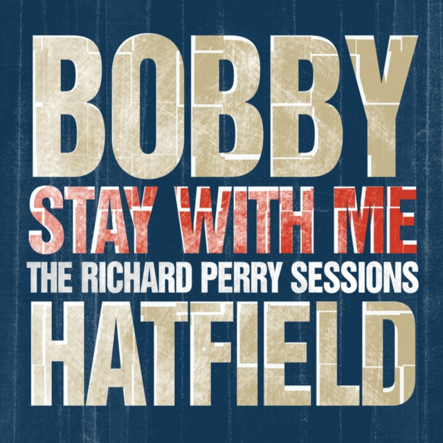 HATFIELD BOBBY - STAY WITH ME THE RICHARD PERR - CD