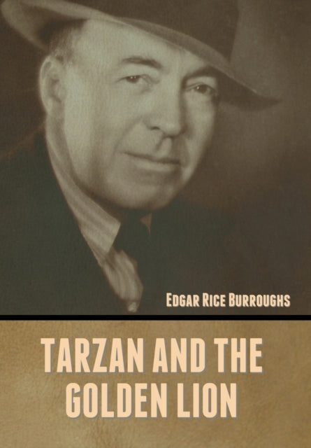 Burroughs - Tarzan and the Golden Lion - New hardback or cased book
