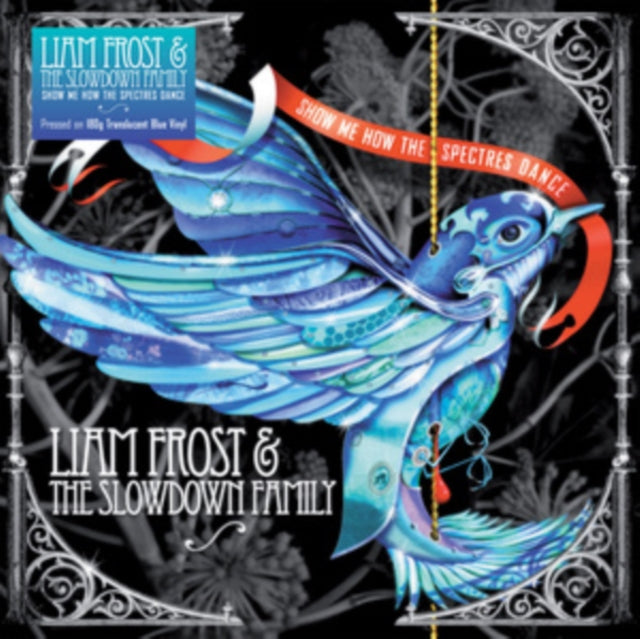 FROST LIAM & THE SLO - SHOW ME HOW THE SPECTRES DANCE - Vinyl Record
