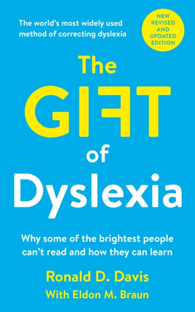 Eldon M. Braun - Gift of Dyslexia : Why Some of the Brightest People C