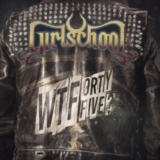 Girlschool - WTFortyfive? - CD