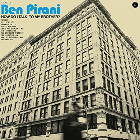 BEN PIRANI - HOW DO I TALK TO MY BROTHER? - Vinyl Record VL