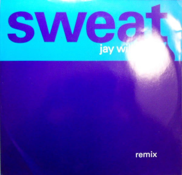 Jay Williams - Sweat (Remix) - Used Vinyl Record 12"