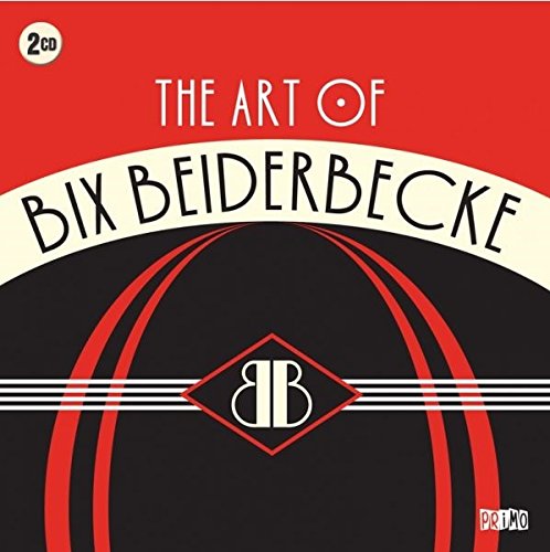 Bix Beiderbecke - Art Of - CD