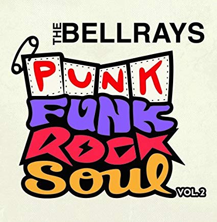 BELLRAYS - Punk Funk Rock Soul Vol. 2 - CD
