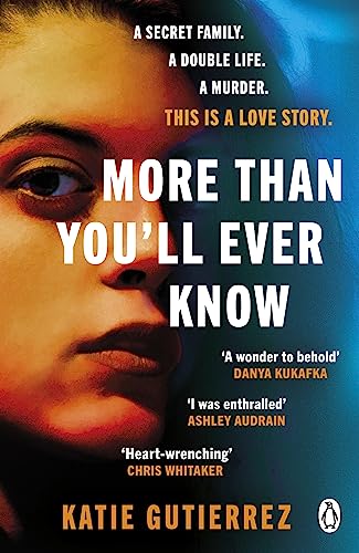 Katie Gutierrez - More Than You'll Ever Know : The suspenseful and